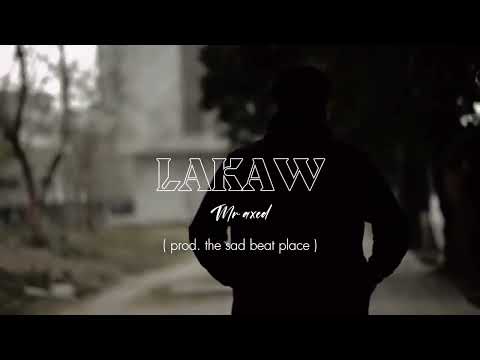 Mr Axed - LAKAW lyric video| Reupload ( Prod. The sad beat place )