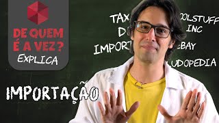 NÃO IMPORTE NADA ANTES DE ASSISTIR ESSE VÍDEO | De Quem é a Vez? - Explica "Importação"