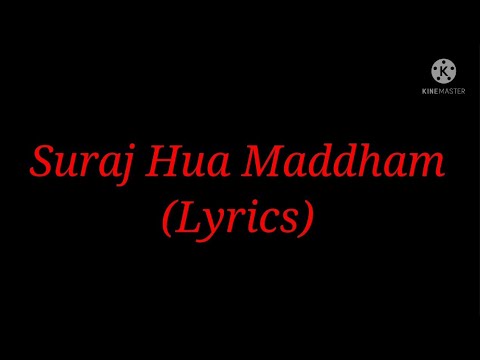 Song: Suraj Hua Maddham (Lyrics)| Singer: Sonu Nigam & Alka Yagnik| Movie: Kabhi Khushi Kabhi Gham