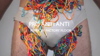 Liars - Pro Anti Anti (Factory Floor (GG/NV) Remix)