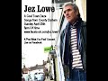 Jez Lowe's Coal Town Daze- 'Pay What You Feel' Concert Live 25th April 2021