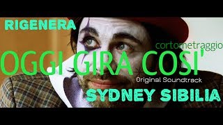 Oggi Gira Così - Rigenera (OST Cortometraggio Sydney Sibilia) -  Making -of Soundtrack