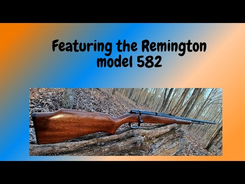 Featuring The Remington Model 582