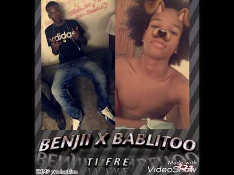 Bablitoo x Benjii [ Ti Frè] 2k17