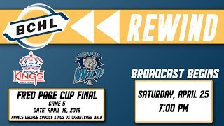 BCHL Rewind: Prince George Spruce Kings vs Wenatchee Wild - April 19, 2018