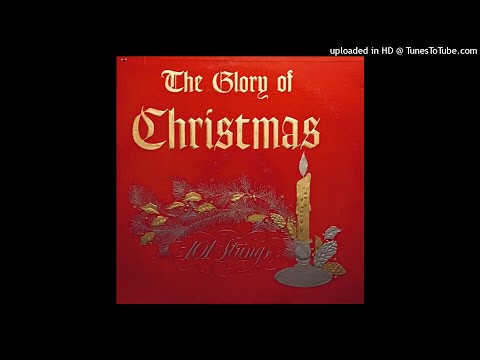The Glory Of Christmas LP [Stereo] - 101 Strings (1958) [Full Album]