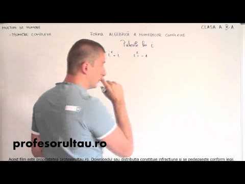 15   Multimi de numere   numere complexe   forma algebrica   partea 5 - profesorultau.ro