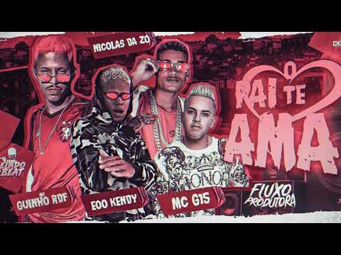 EOO KENDY , MC GUINHO RDF , MC NICOLAS DA ZO E MC G15 - O PAI TE AMA / ME DEU ONDA