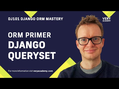 Django ORM Primer - Django QuerySet API and QuerySets thumbnail
