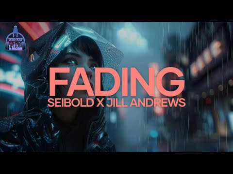 Epic Music - Seibold x Jill Andrews - "Fading"