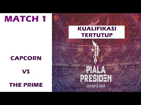 CAPCORN VS THE PRIME | MATCH 1 | GRUP B | KUALIFIKASI  PIALA PRESIDEN ESPORT 2019
