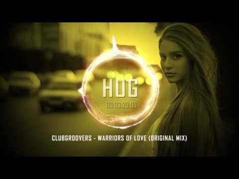 Clubgroovers - Warriors of Love (Original Mix)