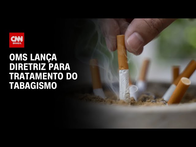 OMS lança diretriz para tratamento do tabagismo; veja orientações | CNN ...