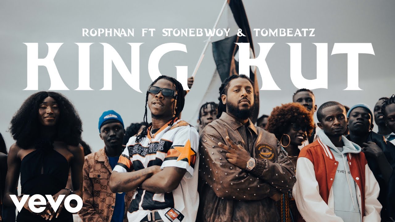 Rophnan - King Kut ft. Stonebwoy, TomBeatz
