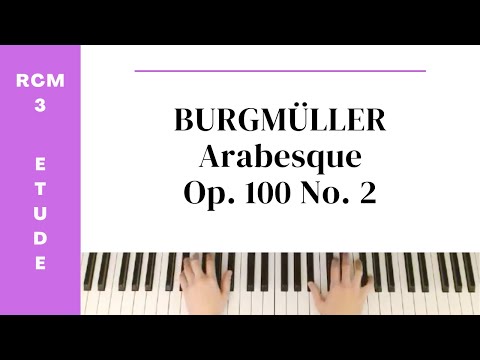 Burgmüller: Arabesque, Op. 100 No. 2 (RCM Level 3 Etude) - Celebration Series Sixth Edition