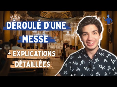La Messe Expliquée en 17 minutes (déroulé complet en détails) !