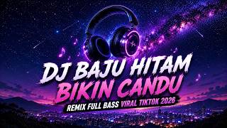 Download lagu DJ Baju Hitam Bikin Candu - Remix Full Bass Viral TikTok 2026 mp3 Download lagu DJ Baju Hitam Bikin Candu - Remix Full Bass Viral TikTok 2026 mp3