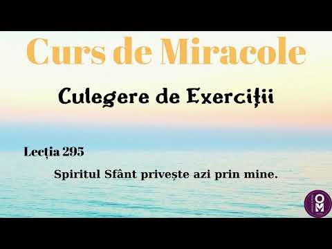 Curs de Miracole - Lecția 295