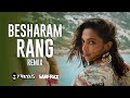 Besharam Rang (Remix) - DJ P NEXUS & SARFRAZ | Pathaan