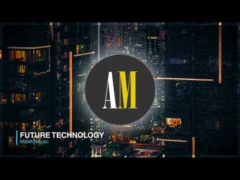 MaxKoMusic - Future Technology