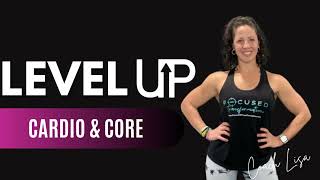 LEVEL UP: Cardio & Core (bodyweight workout)