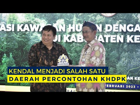 Kendal Menjadi Salah satu Daerah Percontohan KHDPK