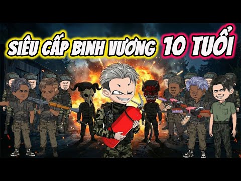 Full ( Tập 1-40 ) | Siêu Cấp Binh Vương 10 Tuổi | Thế Vietsub