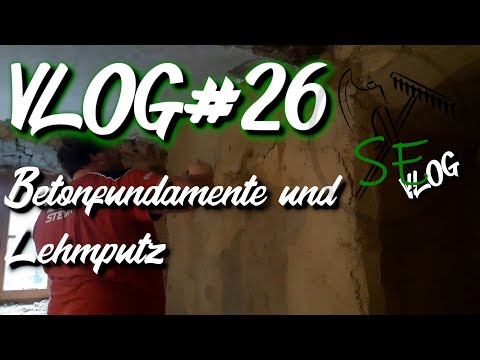 VLOG26 Betonfundamente und Lehmputz