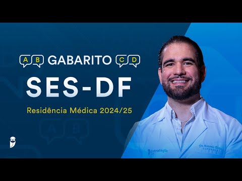 Gabarito SES-DF 2024/25 Residência Médica - Correção de Prova ao Vivo