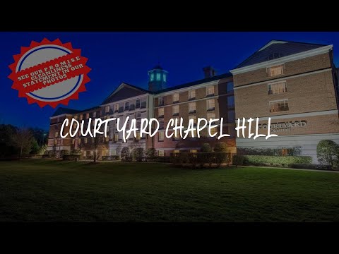 Courtyard Chapel Hill Review - Chapel Hill , United States of America