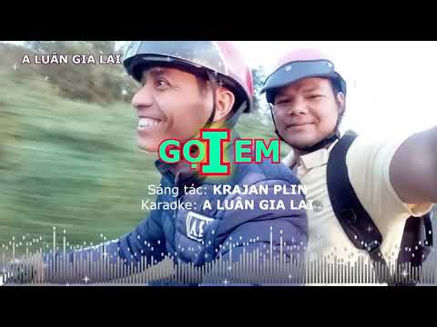 GỌI EM KARAOKE || Y GARIA || KRAJAN PLIN