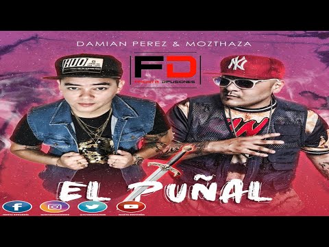 Damián Perez Ft. Mozthaza - El Puñal [Septiembre 2020]
