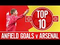 Top 10: Liverpool's best Anfield goals against Arsenal | Firmino, Gerrard, Mellor