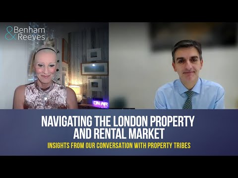 Navigating the London Property & Rental Market: Insights from our conversation with Property Tribes
