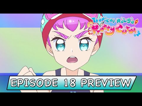 Tropical-Rouge! Pretty Cure | Ep. 18 Preview | I'll Walk! I'll Swim! Laura's First Day of School!