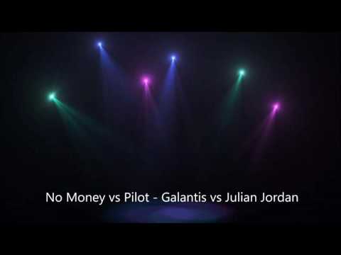 No Money vs Pilot - Galantis vs Julian Jordan