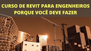 Revit para Engenheiros | Porque Voc Deve Fazer este Curso | Curso de Revit Vale a Pena