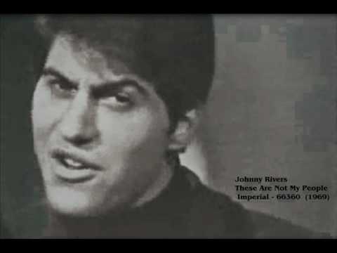 These Are Not My People by Johnny Rivers