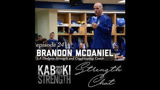 Strength Chat #24: Brandon McDaniel [LA Dodgers S&C Coach]