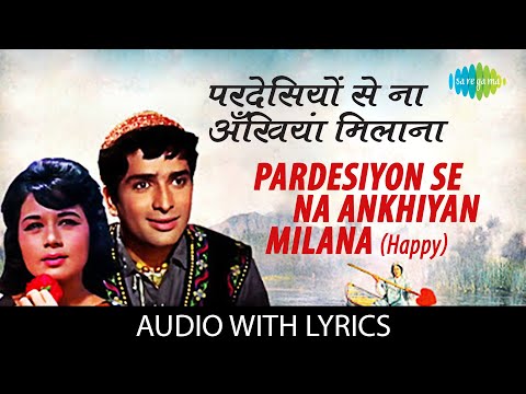 Pardesiyon Se Na Ankhiyan Milana with lyrics (Lyrical) — watch video