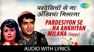 Pardesiyon Se Na Ankhiyan Milana with lyrics | परदेसियों से अखियाँ | Jab Jab Phool Khile | Mohd Rafi