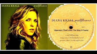 Diana Krall - Operator (That's Not The Way It Feels)