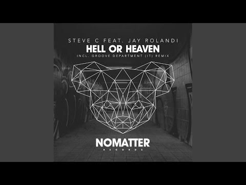 Hell Or Heaven (Groove Department (IT) Remix)