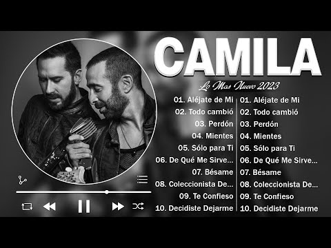 Camila Nuevo 2023  -  Camila Grandes Exitos Album  - Camila Sus Mejores Canciones