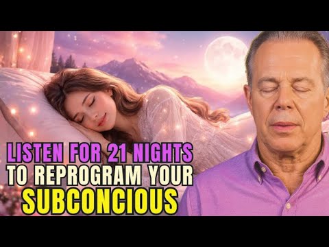 Dr. Joe Dispenza NIGHT MEDITATION - Listen for 21 nights to reprogram your subconscious