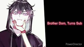 (18+ Nsfw Asmr) Brother Dom Turns Sub