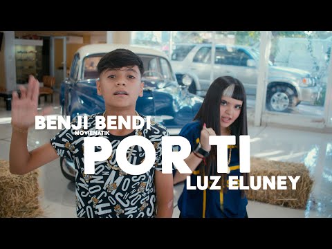 Benji Bendi ft Luz Eluney - Por ti