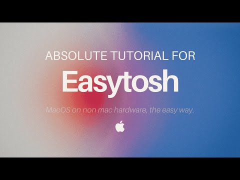 Easytosh Absolute Full Guide (Hackintosh the Easy way)