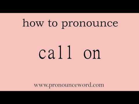 call on. How to pronounce the english word call on .Start with C. Learn from me.