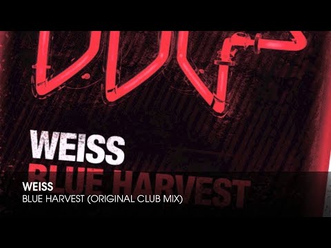 Weiss (UK) - Blue Harvest (Original Club Mix)